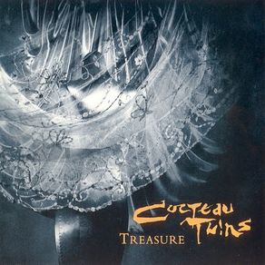 Cocteau Twins  |  TREASURE