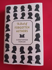 The Book of Forgotten Authors/ Christopher  Fowler/ 2017