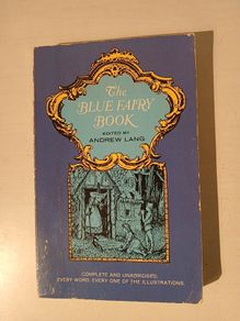 The Blue Fairy Book edited by Andrew Lang
