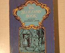 The Blue Fairy Book edited by Andrew Lang