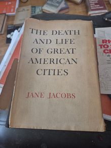 1st edition The Death  and life of great american cities Jane Jacobs