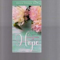 Helen Steiner Rice - A Collection Of Hope
