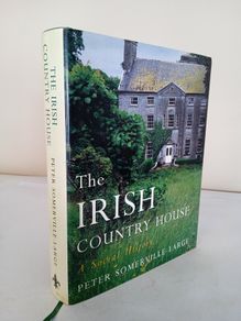 The Irish Country House: A Social History by Peter Somerville-Large (PT131)