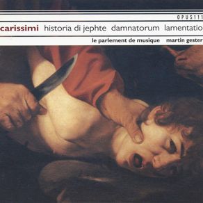 Carissimi. Historia Di Jephte / Sinfonia / O Mors Illa (Gester). CD. Free Postage!