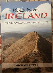 Michael Fewer's Ireland: People, Places, Walking And Wildlife by Michael Fewer