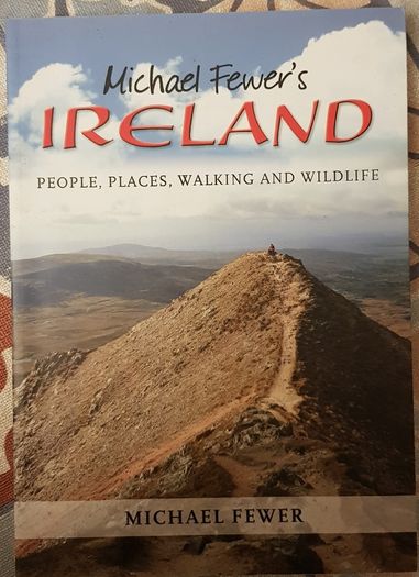 Michael Fewer's Ireland: People, Places, Walking And Wildlife by Michael Fewer