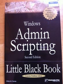Windows Admin Scripting Little Black Book, Second Edition
