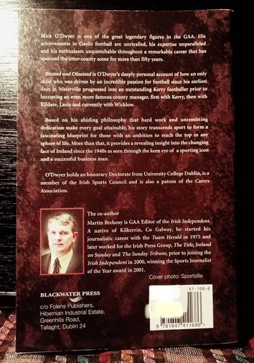 2007. Blessed And Obsessed. Official Autobiography Of Mick O' Dwyer