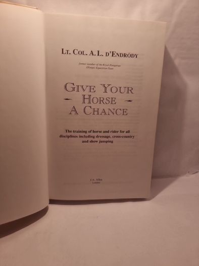 Give Your Horse a Chance (Allen's Classic Series) (Hardcover)  Lt. Col. A. L. D'Endrody
