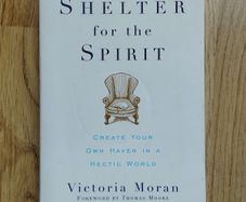 Shelter for the Spirit: Create Your Own Haven in a Hectic World by Victoria Moran