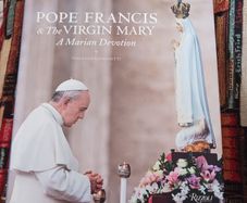 Pope Francis & The Virgin Mary/ Vincent Sansonetti/ 2015