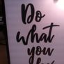 Do what you love sign Image 2