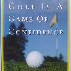 Golf Is A Game Of Confidence