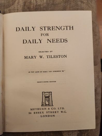 Daily Strenght For Daily Needs. By Mary W. Tileston. Hardback With Dustjacket In Good Condition.