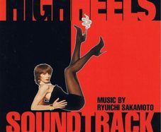 High Heels Soundtrack | Music By RYUICHI SAKAMOTO