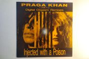 Praga Khan - Injected With A Poison - Blow-Up Records - GERMAN Pressing - Incl. ADAM'S POWER Mix!