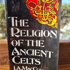 The Religion of the Ancient Celts - J.A. MacCulloch