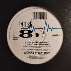 Friends Of Matthew - Out There! - Pulse-8 Records - ORIGINAL Official PRESSING! QUALITY Easrly 90s BREAKS! Condition EXCELLENT!