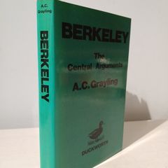 Berkeley - The Central Arguments by A.C. Grayling