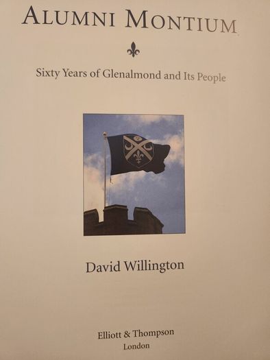 Alumni Mountium. Sixty Years Of Glenalmond And Its People. By David Willington. Large Volume Hardback With Dustjacket In Very Good Condition.