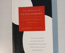 The History of Development from Western Origins to Global Faith by Gilbert Rist
