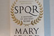 SPQR - A History of Ancient Rome by Mary Beard