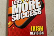 Less Stress More Success -  Irish Revision  Leaving Cert Ordinary Level