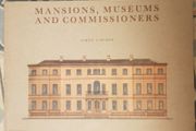 Mansions, Museums And Commissioners by Simon Lincoln
