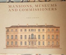 Mansions, Museums And Commissioners by Simon Lincoln