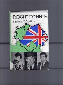 Riocht Roinnte  -  Nollaig O'gadhra (published 'as Gaelige' - 1985