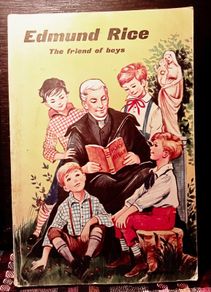 1964. Edmund Rice. The Friend Of Boys. W.B. Cullen. C F C
