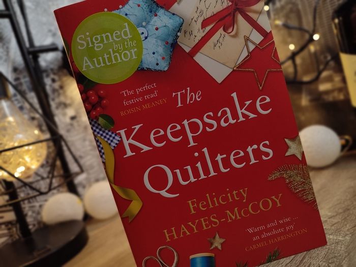 The Keepsake Quilters ! HAND SIGNED by Felicity Hayes-McCoy ! 2022 ! by Hachette Books ! AUTOGRAPH !