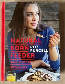 Natural Born Roz Purcell Feeder Whole Foods Whole Life