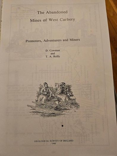 The Abandoned Mines Of West Carbery. Promoters Adventurers And Miners. By D. Cowman And T.a.reilly. First Edition Large Volume Paperback In Good Condition.  See Photos For Same.