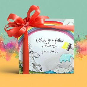 Children's Book - 'When you follow a dream...'