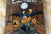 Dog Man Dav Pilkey For Whom The Ball Rolls