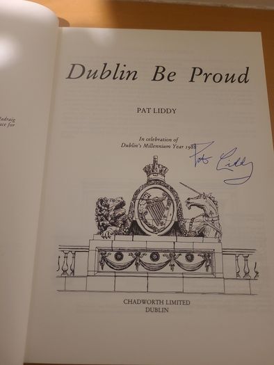 Dublin be Proud - by Pat Liddy