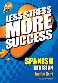 Less Stress More Success Spanish Junior Cert