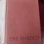 The Shroud/ The authoritative comprehensive & concise report on the single most fascinating artifact in the Christian World/ John Walsh/1st printing/ 1963 Image 2