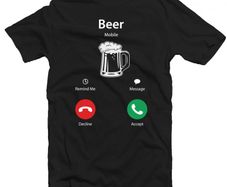 Beer calling t-shirt