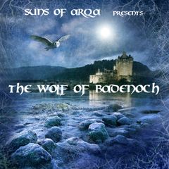 Suns Of Arqa 'The Wolf Of Badenoch'