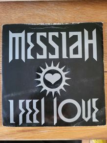 Messiah I Feel Love 7 inch vinyl single 1992 Kickin Records