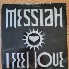 Messiah I Feel Love 7 inch vinyl single 1992 Kickin Records