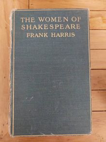 The Women of Shakespeare by Frank Harris