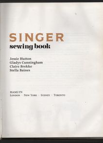 Singer Sewing Book. Jessie Hutton.