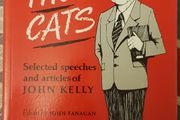Belling The Cats: Selected Speeches And Articles of John Kelly, Ed. John Fanagan