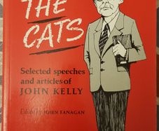 Belling The Cats: Selected Speeches And Articles of John Kelly, Ed. John Fanagan