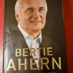 Bertie Ahern/ The Autobiography/ signed/ 2009