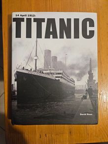 Titanic. By David Ross.180 Historicand Modern Photographs.  Large Volume Hardback With Dustjacket In Good Condition.  See Photos For Same.