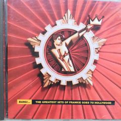 Bang... The Greatest Hits of Frankie Goes To Hollywood CD